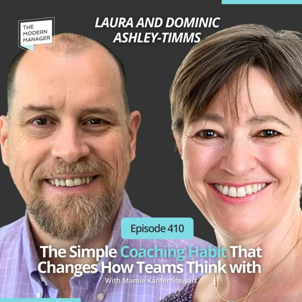 410: The Simple Coaching Habit That Changes How Teams Think with Laura and Dominic Ashley-Timms