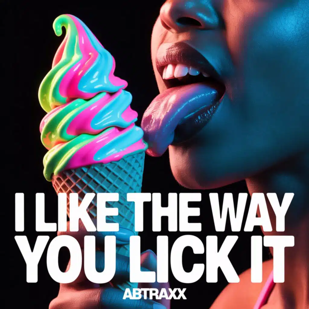 I LIKE THE WAY YOU LICK IT (feat. ADIGITAL)