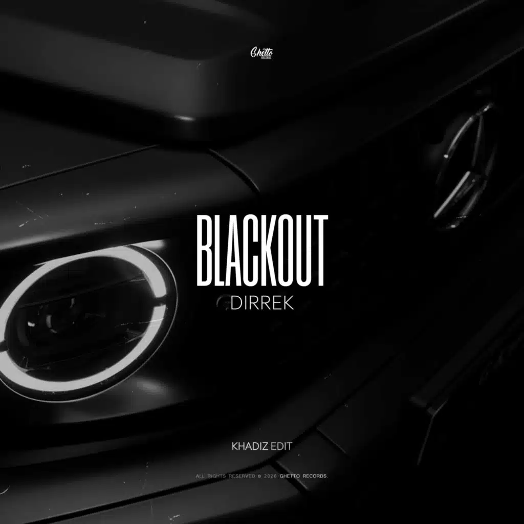 Blackout (Khadiz Edit)