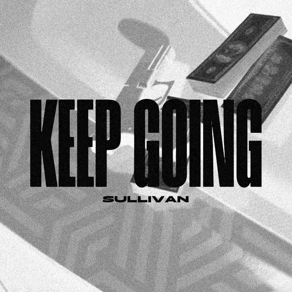 KEEP GOING