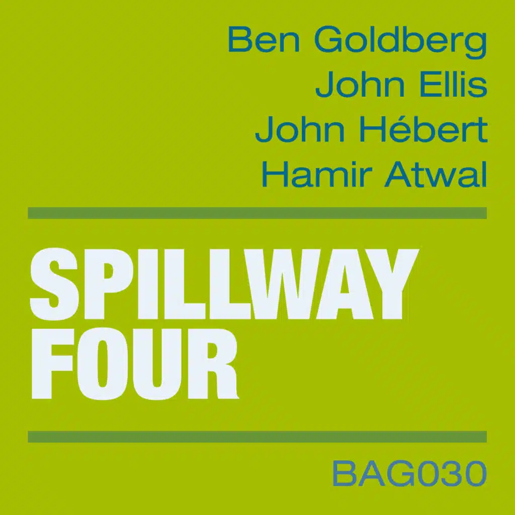 Spillway Four (feat. John Ellis, Hamir Atwal & John Hebert)