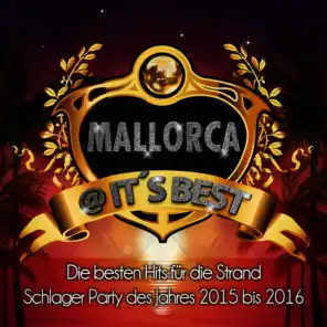 Mallorca @ it's Best - Die besten Hits für die Strand Schlager Party des Jahres 2015 bis 2016