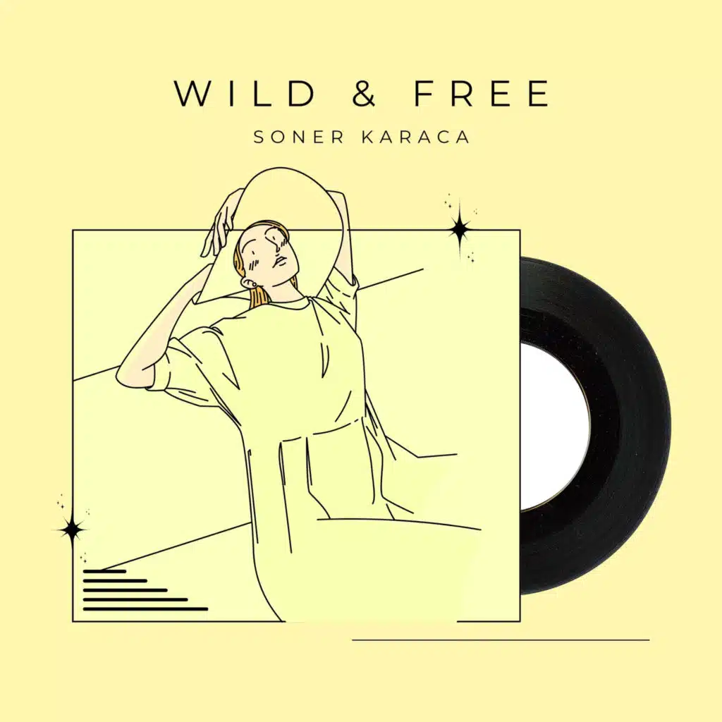 Wild & Free (feat. Soner Karaca)