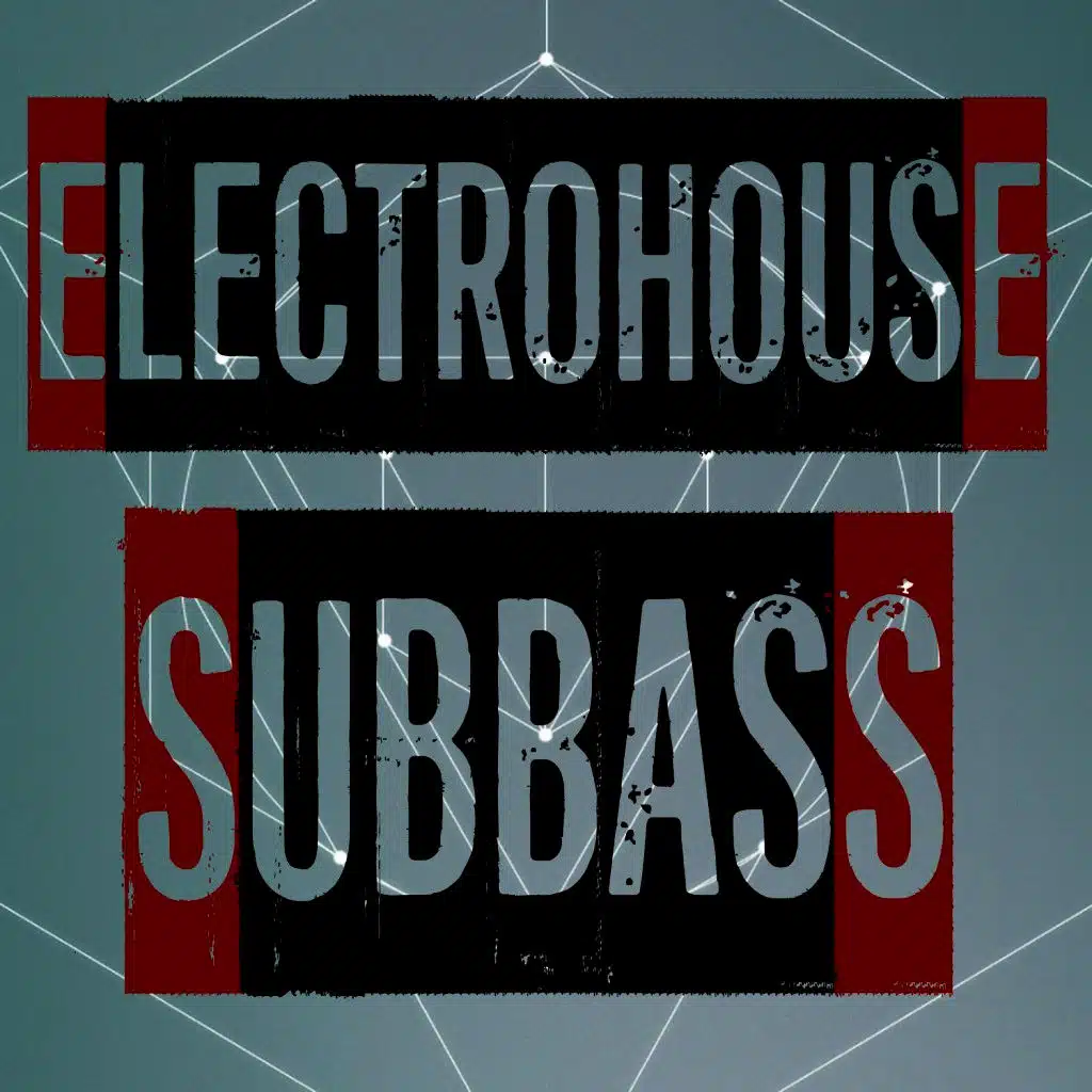 Electrohouse Subbass