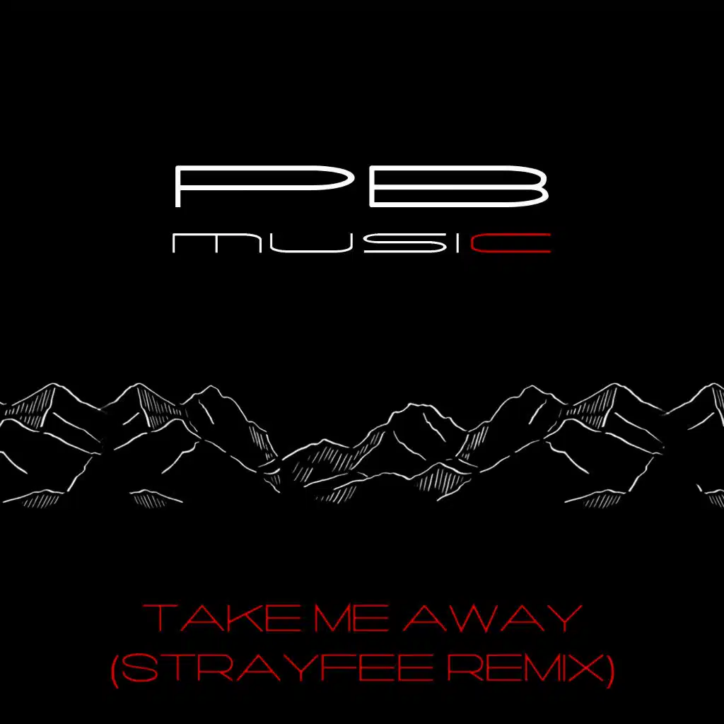 Take Me Away (Strayfee Remix)