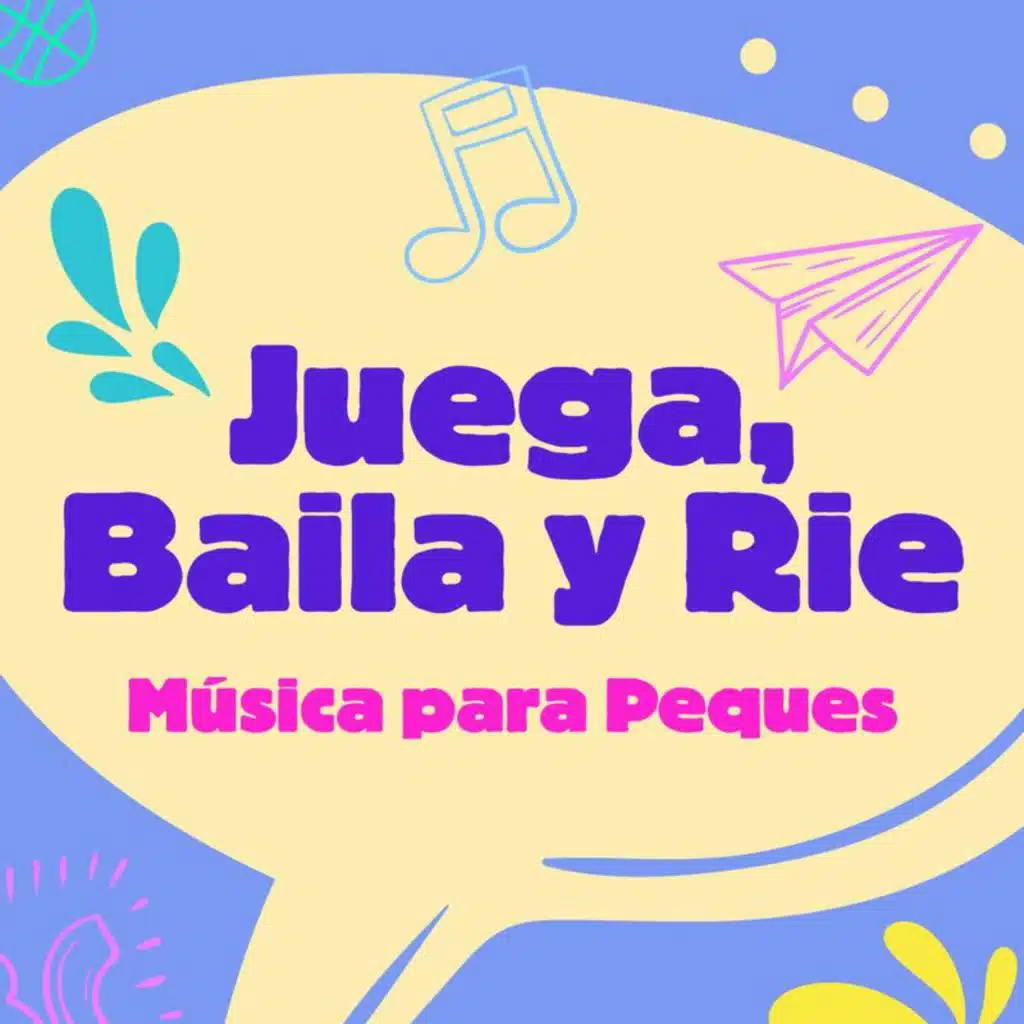 Juega, Baila y Rie: Música para Peques