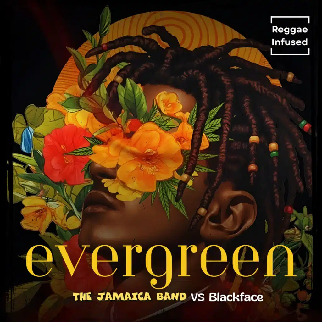 Evergreen (Reggae Infused) [feat. Blackface]