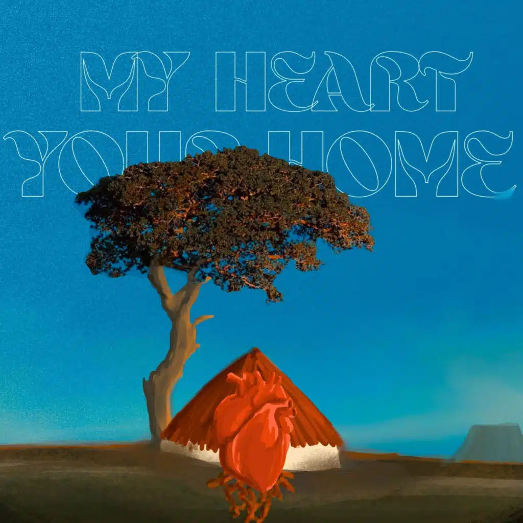 My Heart, Your Home