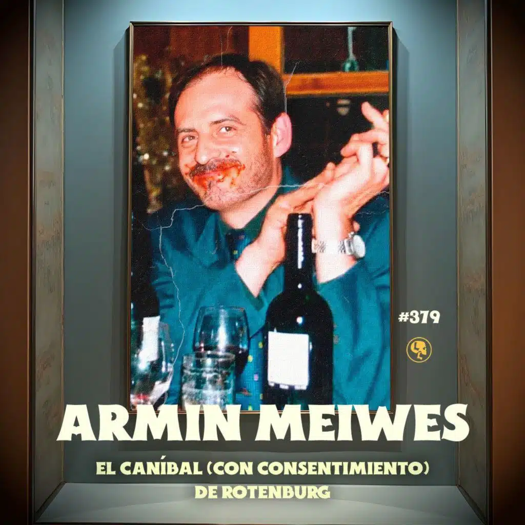 Armin Meiwes: El Caníbal (con consentimiento) de Rotenburg (con Lalo Gama) - E379