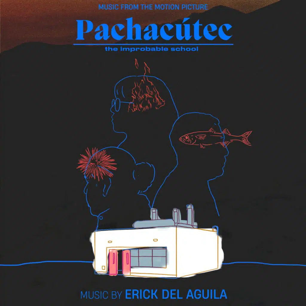 Pachacútec, The Improbable School (Original Motion Picture Soundtrack)