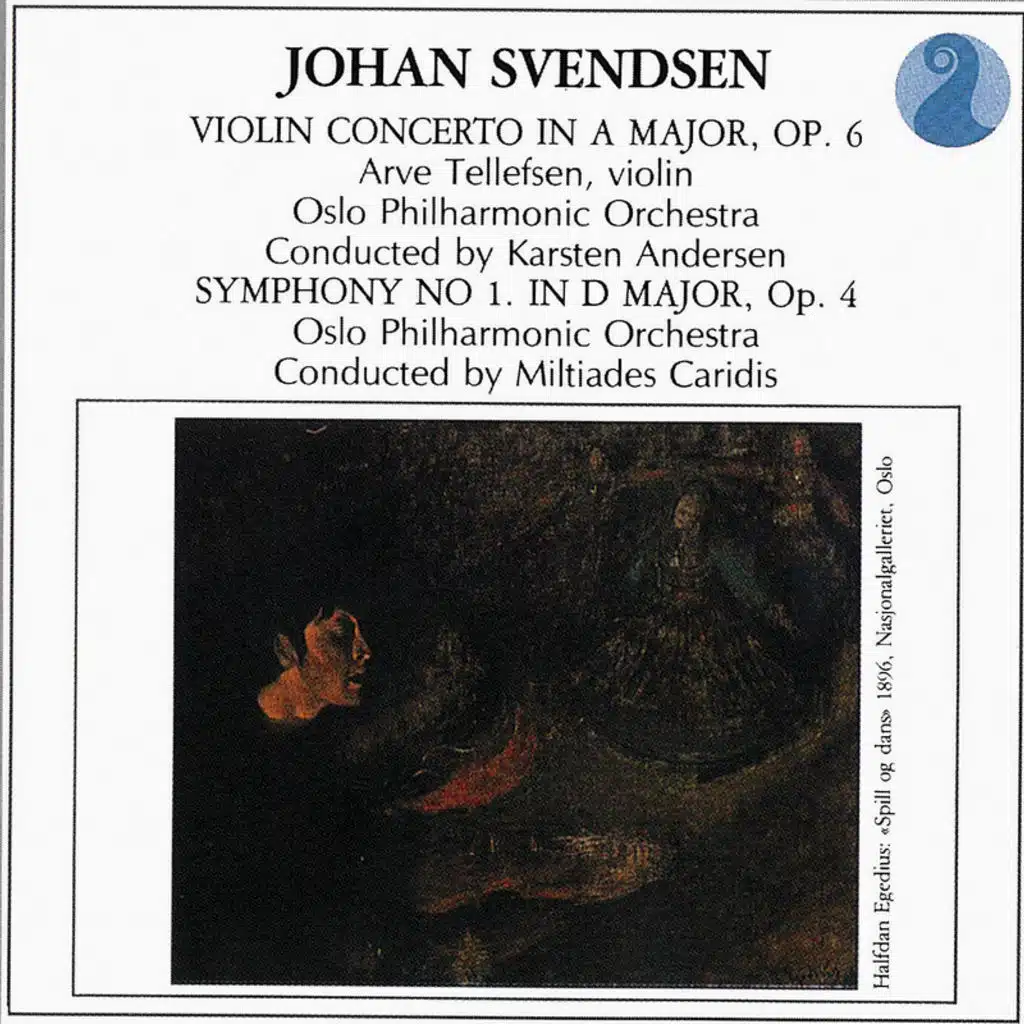 Svendsen: Violin Concerto in A major, Op. 6 / Symphony No. 1 in D major, Op. 4