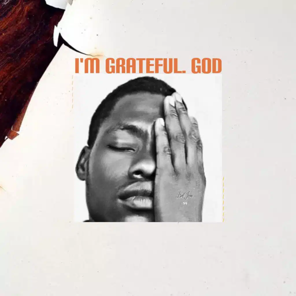 I'm grateful.GOD