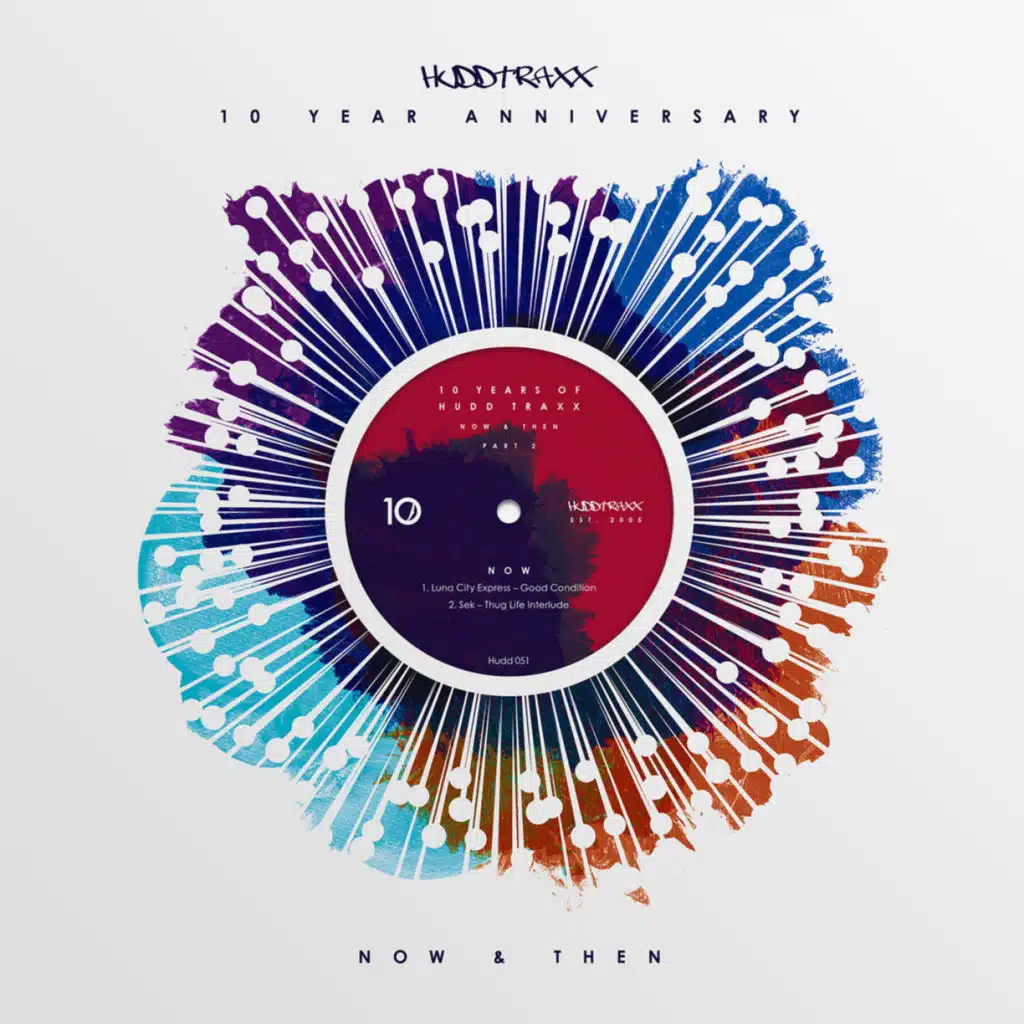 10 Years of Hudd Traxx: Now & Then, Pt. 2