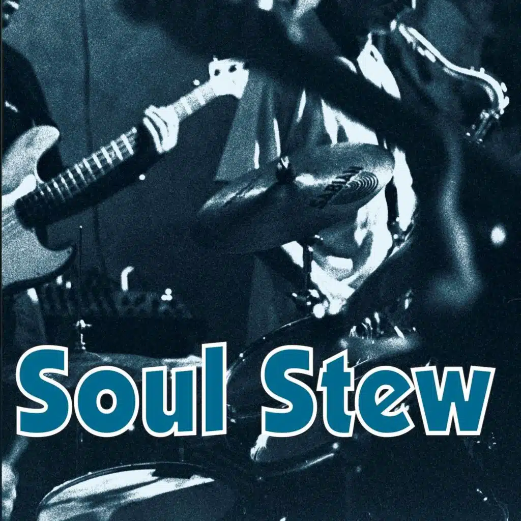 Soul Stew Volume 1 (feat. Michael Dunston)