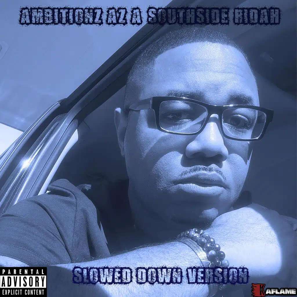 Ambitionz Az A Southside Ridah (Slowed Down Version)