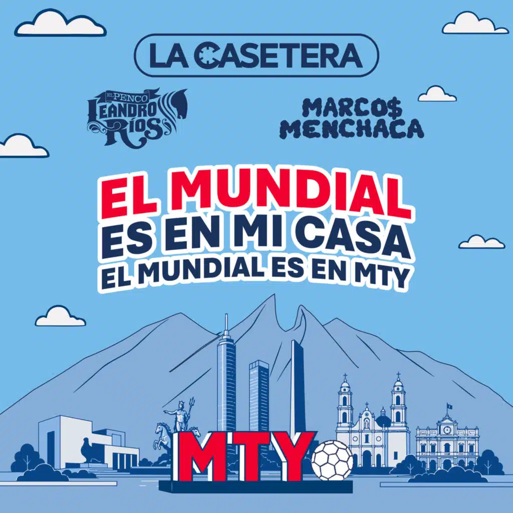 El Mundial Es En Mi Casa El Mundial Es En Monterrey