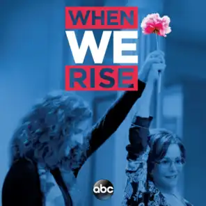 When We Rise (Original Television Soundtrack)