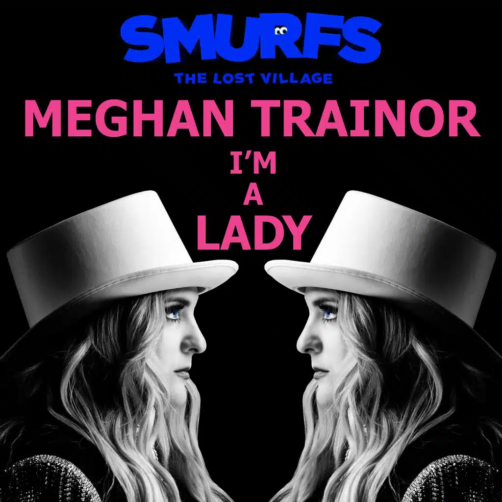 I'm a Lady (from SMURFS: THE LOST VILLAGE)