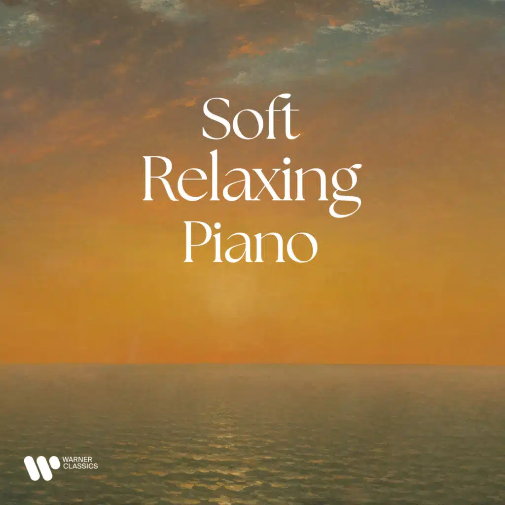 Soft Relaxing Piano (feat. Alexander Scriabin, Domenico Scarlatti, Edvard Grieg, Erik Satie, Felix Mendelssohn, Franz Liszt, Franz Schubert, Gabriel Fauré, Johannes Brahms, Jules Massenet, Maurice Ravel, Pyotr Ilyich Tchaikovsky, Ralph Vaughan Williams, Robert Schumann & Sergei Rachmaninoff)