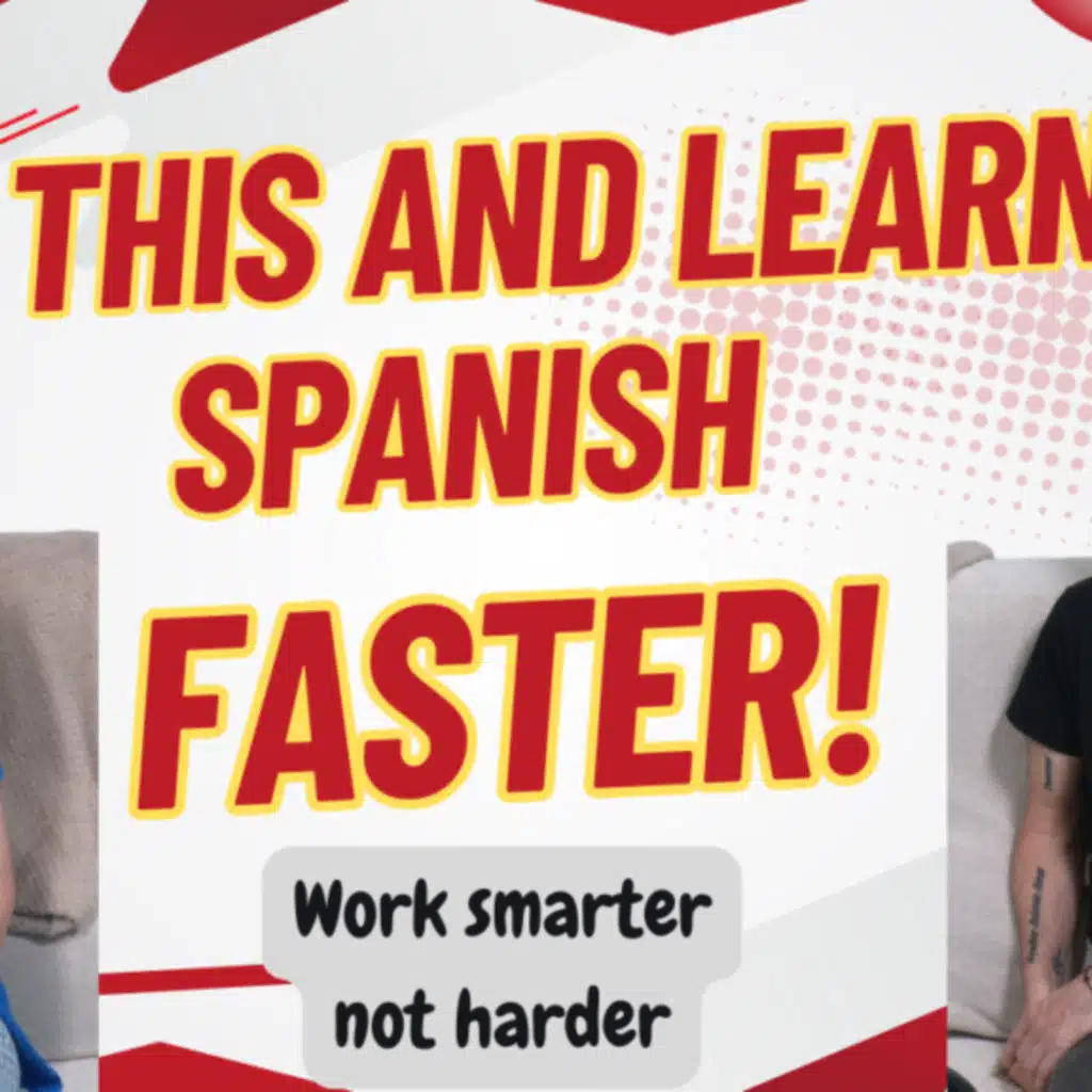 89 Early Intermediate Learn Spanish Faster!