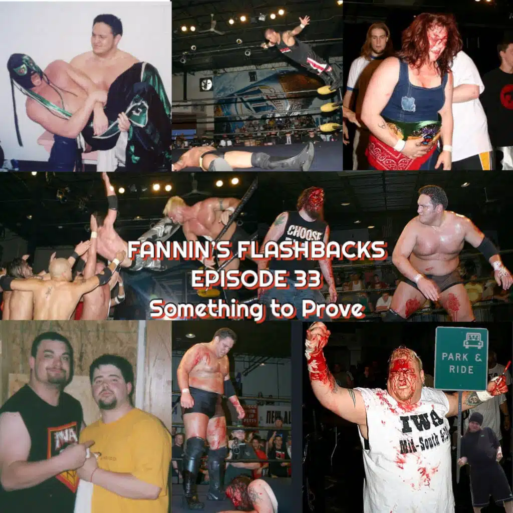 Fannin’s Flashbacks – Episode 33 – Something to Prove