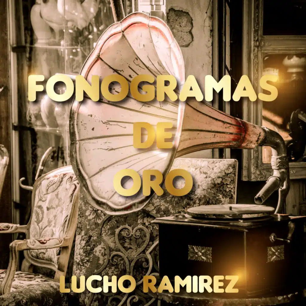 Fonogramas De Oro Lucho Ramirez