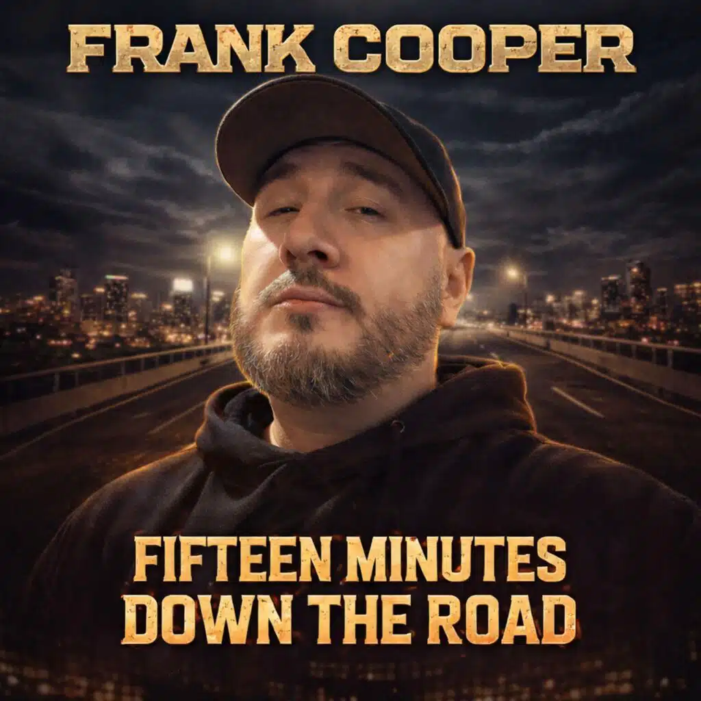 Fifteen Minutes Down The Road