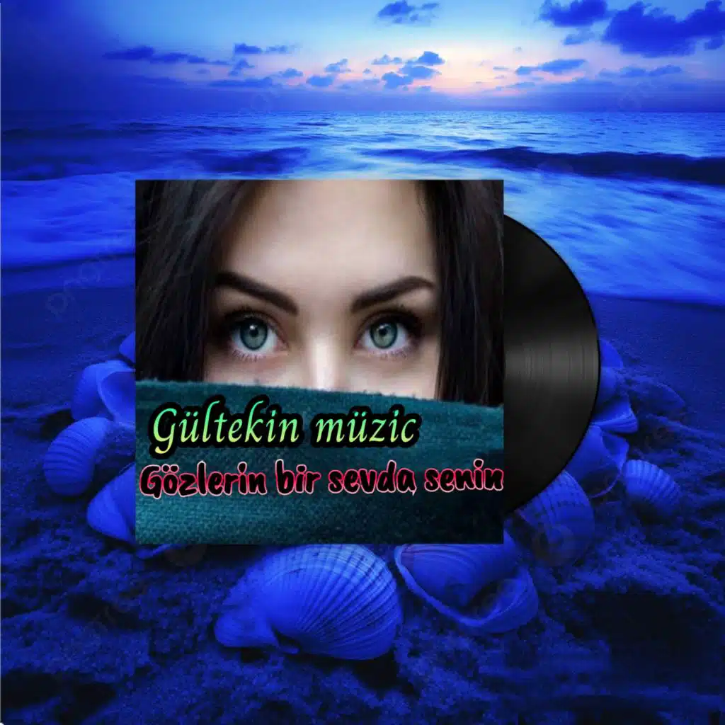 Gözlerin bir sevda senin