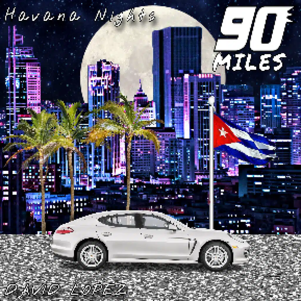 90 Miles: Havana Nights