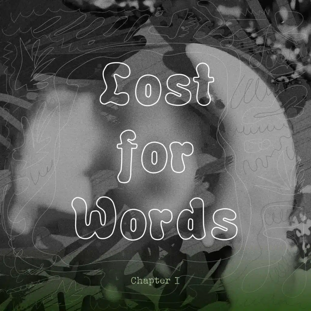 欲言又止 第一章 (Lost for Words - Chapter I)