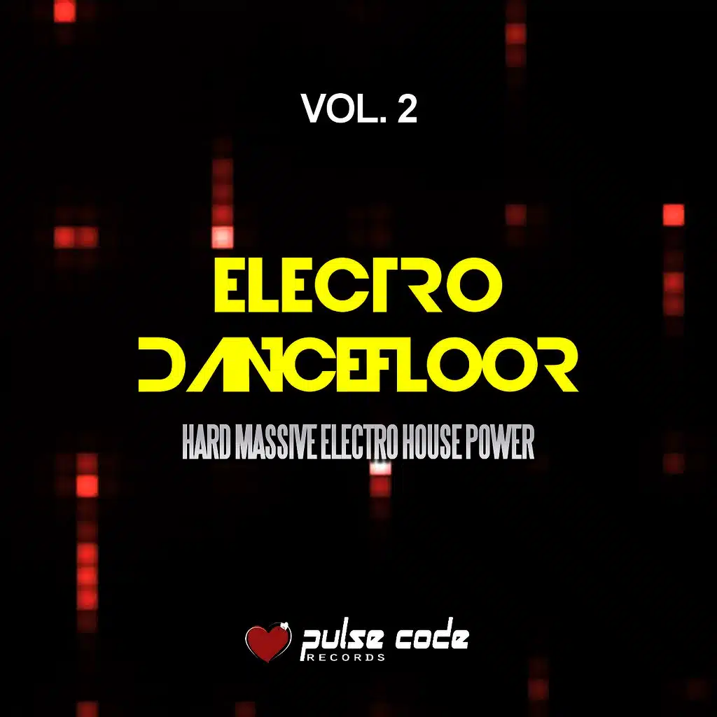 Electro Dancefloor, Vol. 2 (Hard Massive Electro House Power)