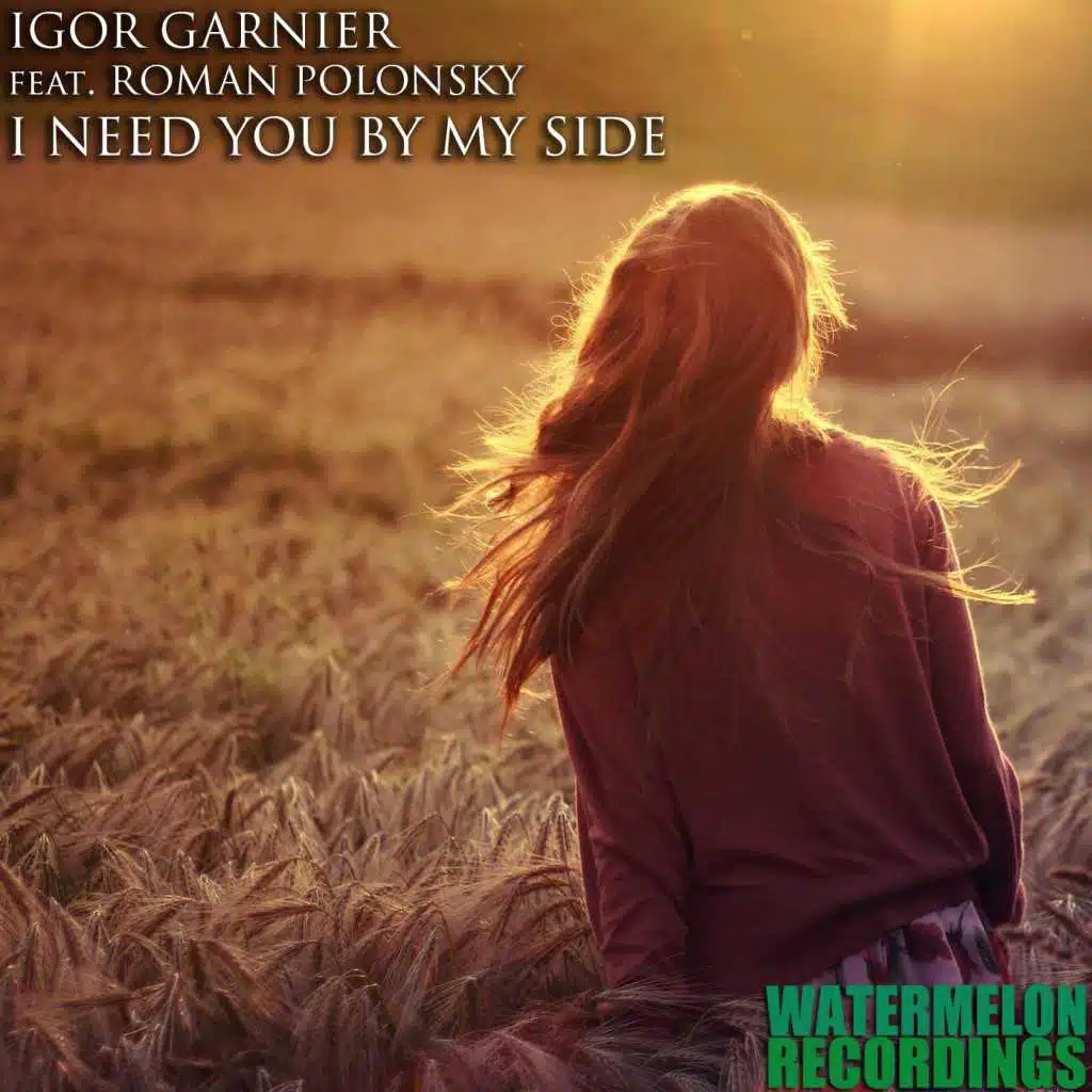 I Need You by My Side