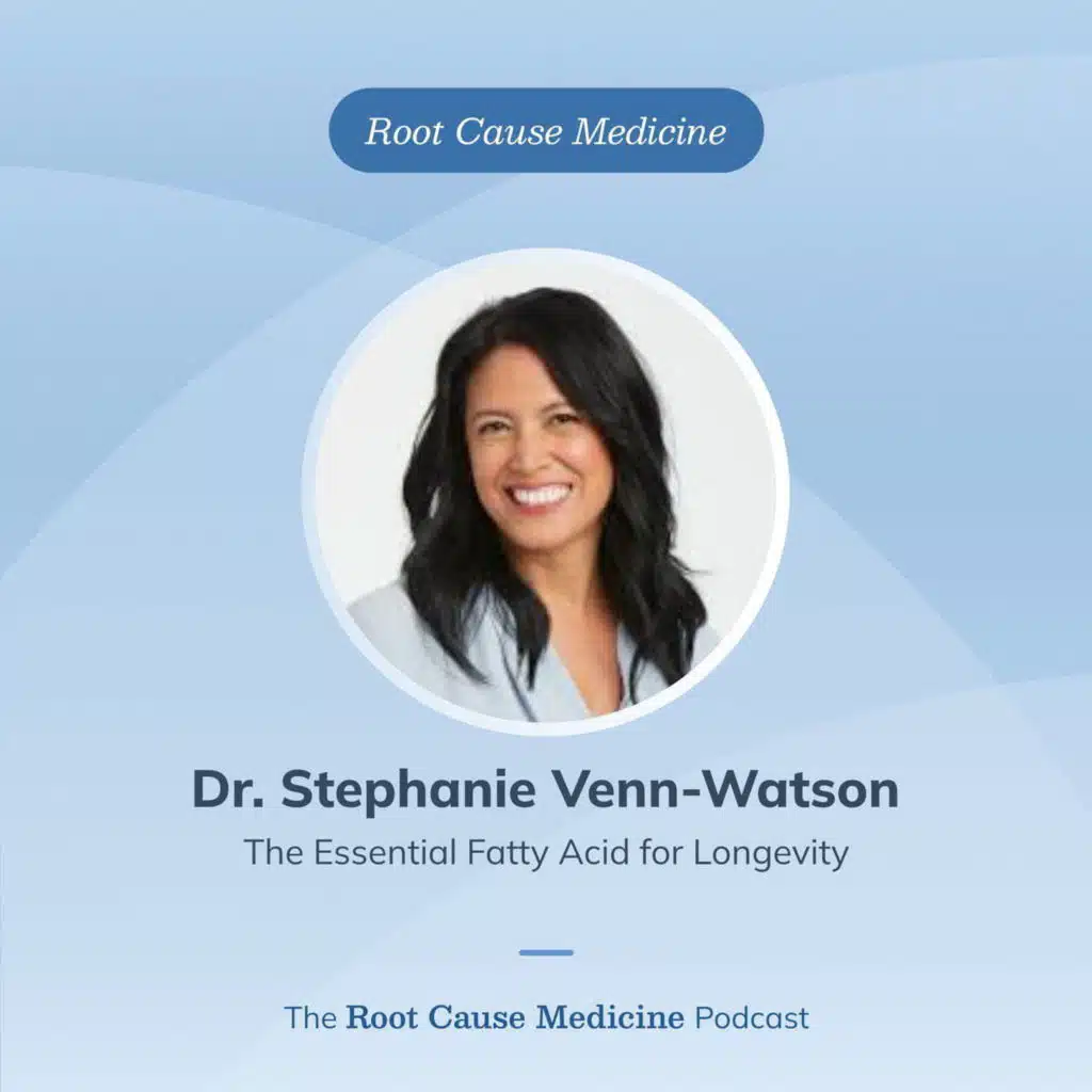 The Essential Fatty Acid for Longevity with Dr. Stephanie Venn-Watson