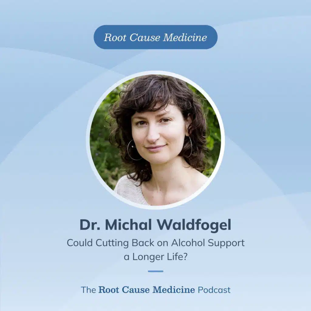Could Cutting Back on Alcohol Support a Longer Life? With Dr. Michal Waldfogel