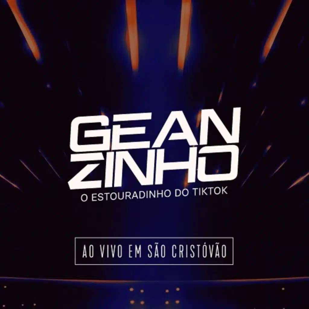 Geanzinho O Estouradinho do Tiktok (Ao Vivo)