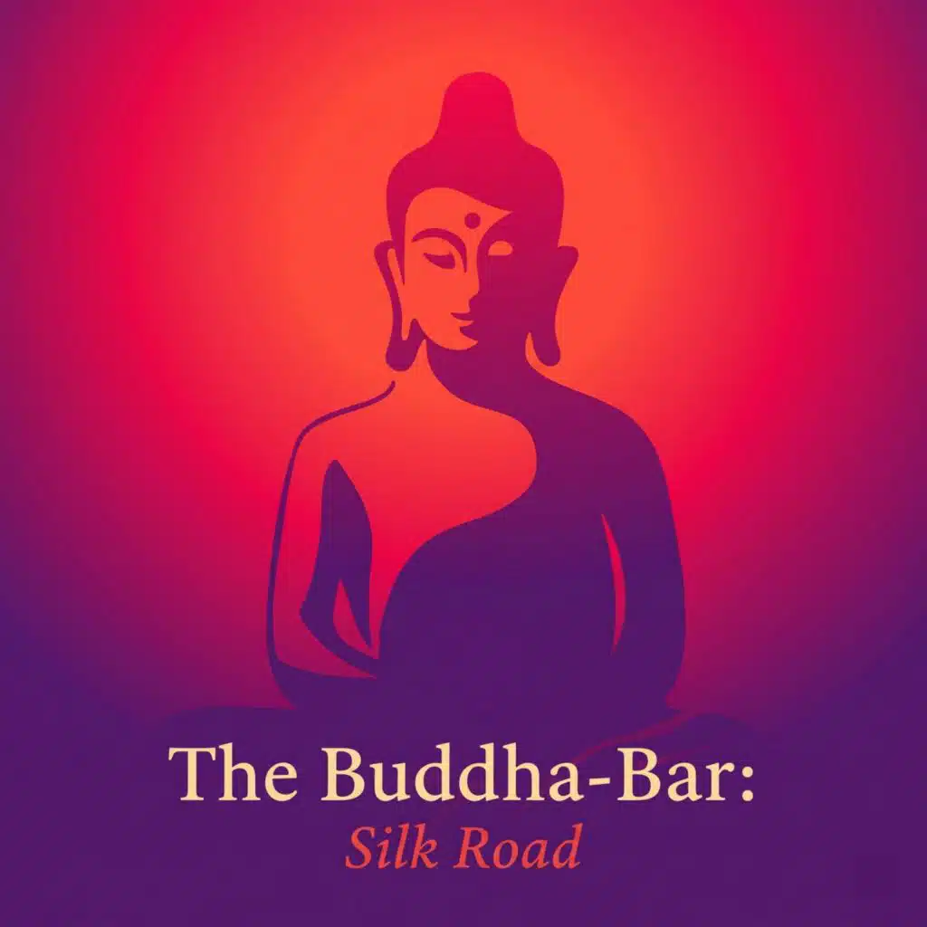 The Buddha-Bar: Silk Road