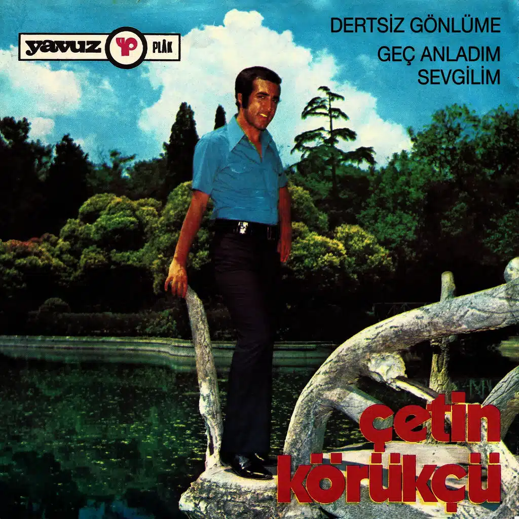 Dertsiz Gönlüme - Geç Anladım Sevgilim
