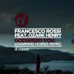 Godspeed You (Charming Horses Remix) [feat. Ozark Henry]