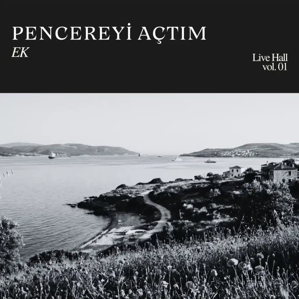 Pencereyi Açtım - Live