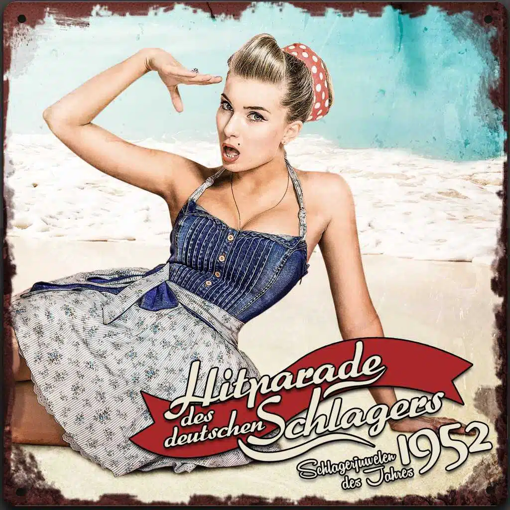 Hitparade des deutschen Schlagers - Schlagerjuwelen des Jahres 1952