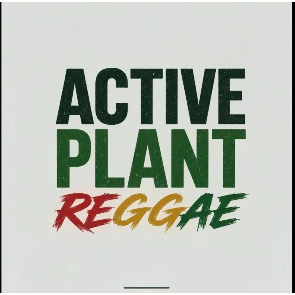 Active Plant Reggae