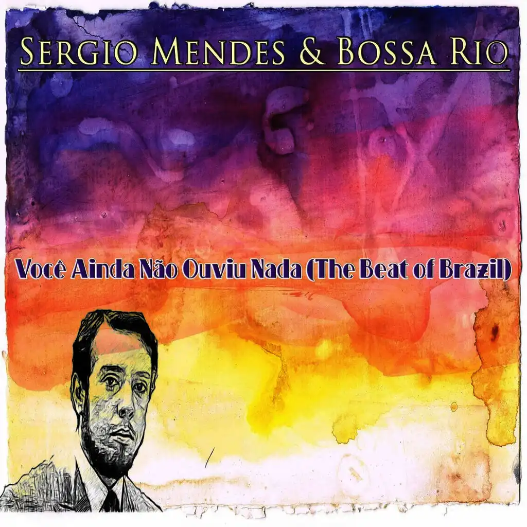 Você Ainda Não Ouviu Nada (The Beat Of Brazil)