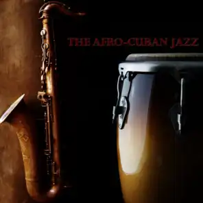 The Afro-Cuban Jazz