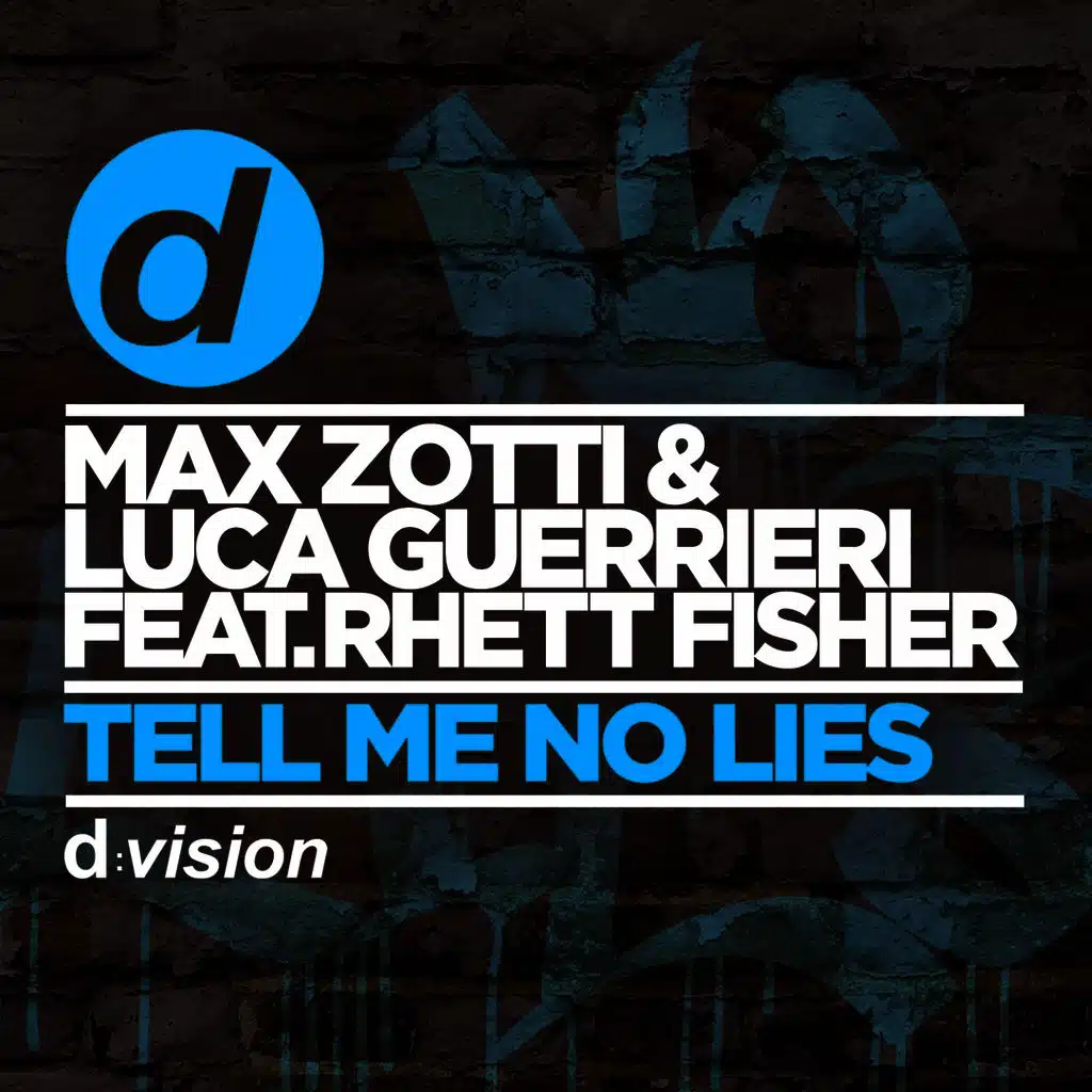 Tell Me No Lies (Radio Edit) [feat. Rhett Fisher]