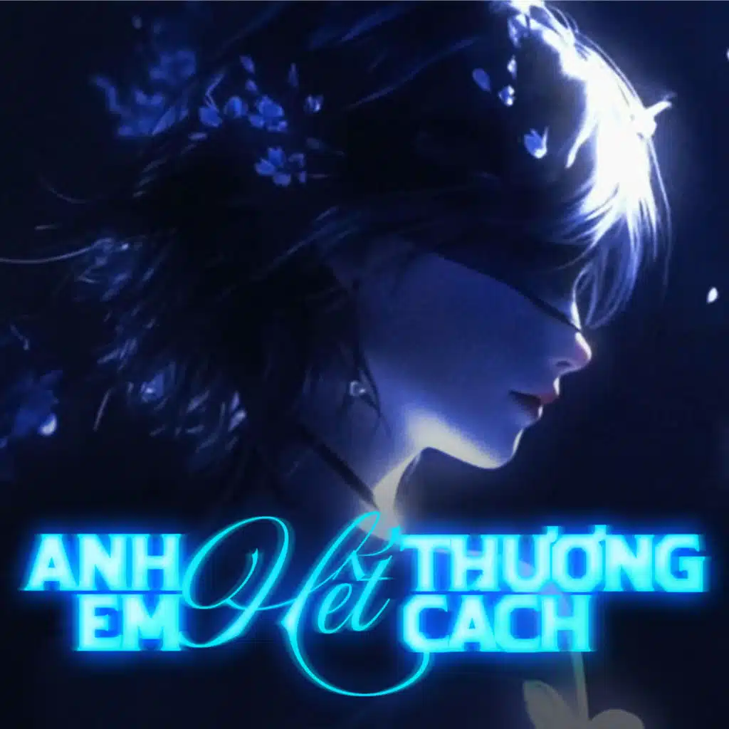 Anh Hết Thương Em Hết Cách (Cukak Remix)