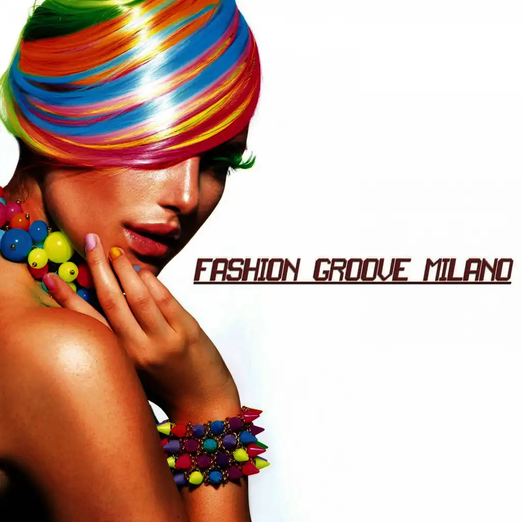 Fashion Groove Milano - Chill and Deep