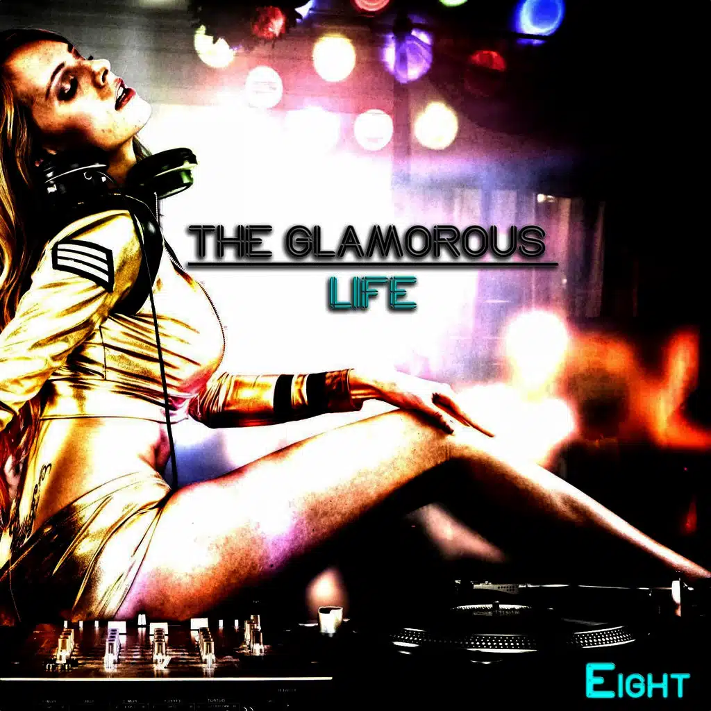 The Glamorous Life, Eight - Glamorous House