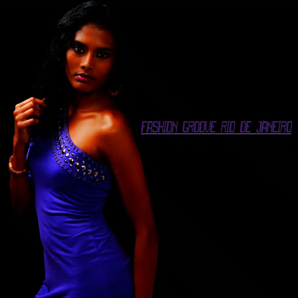 Fashion Groove Rio De Janeiro - Deep & Chill