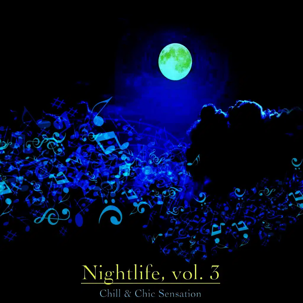Nightlife, Vol. 3 - Chill & Chic Sensation