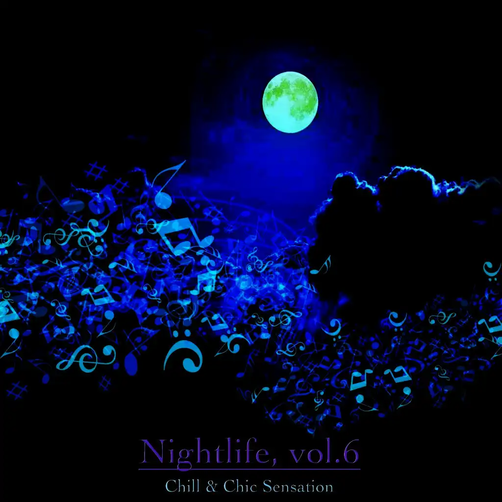 Nightlife, Vol. 6 - Chill & Chic Sensation